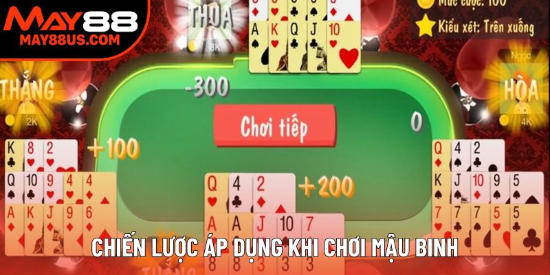 Chiến lược áp dụng khi chơi Mậu Binh