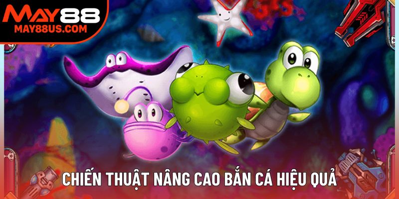 Chiến thuật nâng cao trong cách chơi bắn cá hiệu quả
