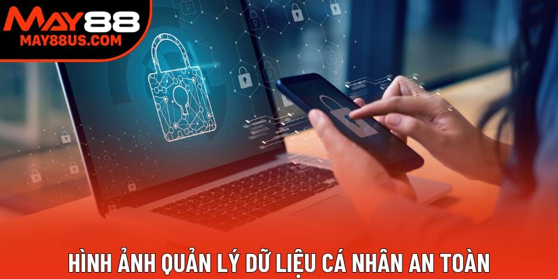Hình ảnh quản lý dữ liệu cá nhân an toàn