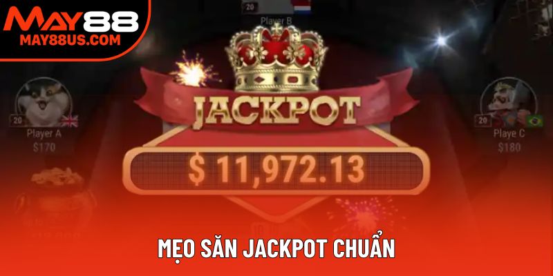 Mẹo Săn Jackpot Chuẩn: Bí Quyết Chinh Phục Thưởng Lớn