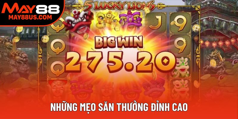 Những mẹo săn thưởng đỉnh cao