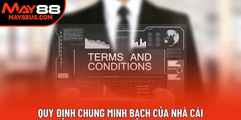 Quy định chung minh bạch của nhà cái